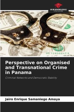 Perspective on Organised and Transnational Crime in Panama - Samaniego Amaya, Jairo Enrique