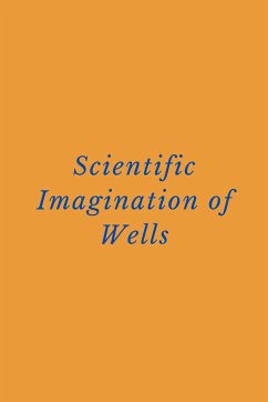 Scientific Imagination of Wells - Ortiz, Carlos