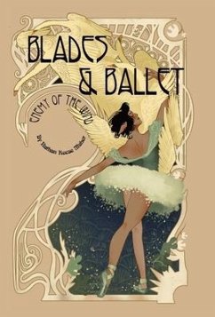 Blades & Ballet - Maher, Nathan R