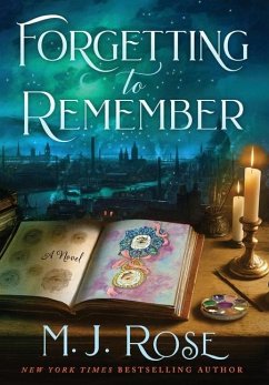 Forgetting to Remember - Rose, M. J.