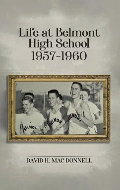 Life At Belmont High School 1957-1960 - Mac Donnell, David H