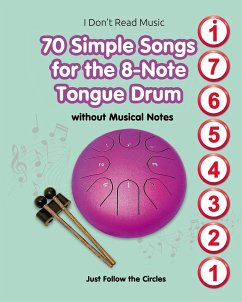 70 Simple Songs for the 8-Note Tongue Drum. Without Musical Notes - Winter, Helen