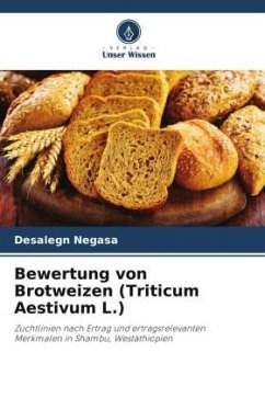 Bewertung von Brotweizen (Triticum Aestivum L.) - Negasa, Desalegn