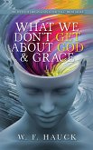 What We Don't GET about God & GRACE