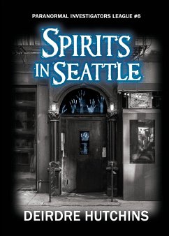 Spirits in Seattle - Hutchins, Deirdre