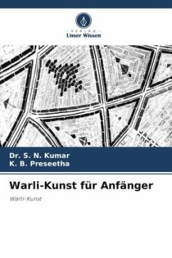 Warli-Kunst für Anfänger - Kumar, Dr. S. N.;Preseetha, K. B.