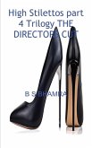 high stilettos part 4 TRILOGY the directors cut