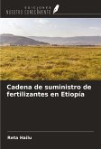 Cadena de suministro de fertilizantes en Etiopía Cadena de suministro de fertilizantes en Etiopía