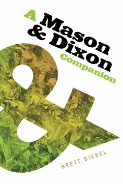 Mason & Dixon Companion - Biebel, Brett