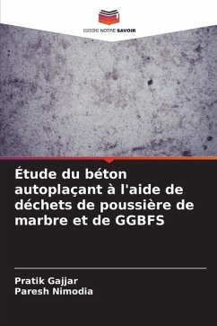 Étude du béton autoplaçant à l'aide de déchets de poussière de marbre et de GGBFS - Gajjar, Pratik;Nimodia, Paresh