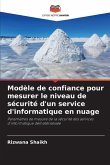 Modèle de confiance pour mesurer le niveau de sécurité d'un service d'informatique en nuage