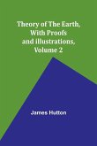 Theory of the Earth, With Proofs and Illustrations, Volume 2