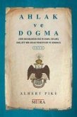Ahlak ve Dogma Cilt 2;Hür Masonlugun Eski ve Kabul Edilmis Skoc Ritinin Ahlak Prensipleri ve Dogmasi