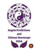 Angels Predictions and Chinese Horoscope 2024