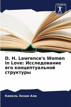D. H. Lawrence's Women in Love: Issledowanie ego konceptual'noj struktury - Ali, Kamel' Hezam