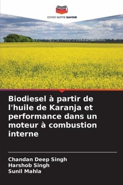 Biodiesel à partir de l'huile de Karanja et performance dans un moteur à combustion interne - Singh, Chandan Deep;Singh, Harshob;Mahla, Sunil