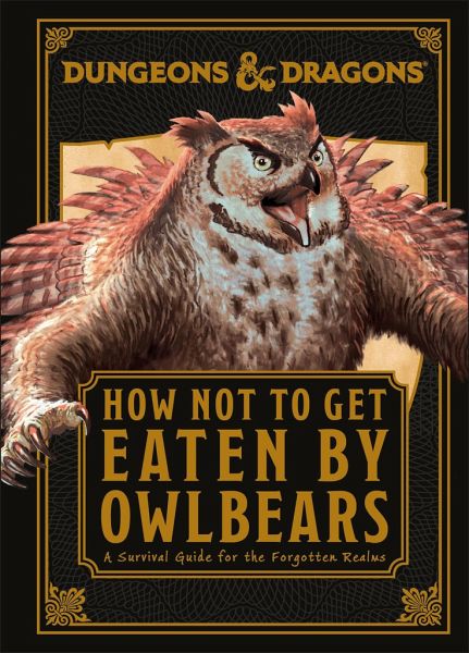 Dungeons and Dragons How Not to Get Eaten by Owlbears Dungeons and Dragons How Not to Get Eaten by Owlbears