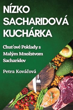 Nízkosacharidová Kuchárka - Ková¿ová, Petra