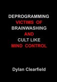 Deprogramming Victims of Brainwashing and Cult-Like Mind Control