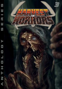 Harvest of Horrors - Volume 3 - Breau, Jaden; Douglas, Colleen; Pozios, Evan K