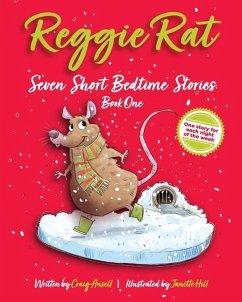 Reggie Rat Seven Short Bedtime Stories Book 1 - Ansell, Craig