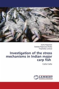 Investigation of the stress mechanisms in Indian major carp fish - Rajasekar, Gutha;Rajeswara Reddy, Saddala;Lavanya, Thopireddy