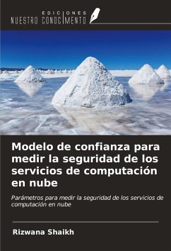 Modelo de confianza para medir la seguridad de los servicios de computación en nube - Shaikh, Rizwana