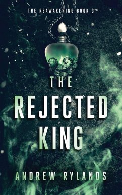 The Rejected King - Rylands, Andrew