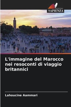 L'immagine del Marocco nei resoconti di viaggio britannici - Aammari, Lahoucine