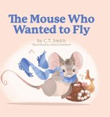 The Mouse Who Wanted to Fly