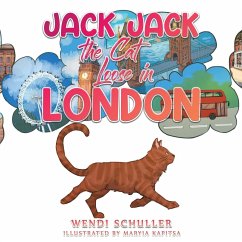 Jack Jack the Cat Loose in London - Schuller, Wendi