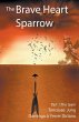 The Brave Heart Sparrow - Bild 1