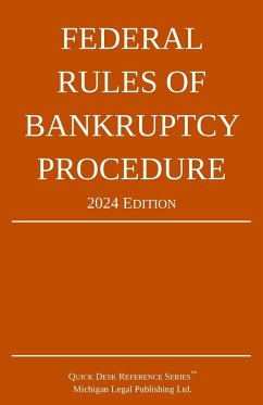 Federal Rules of Bankruptcy Procedure; 2024 Edition - Michigan Legal Publishing Ltd.