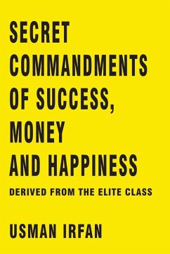 Secret Commandments of Success, Money and Happiness - Irfan, Usman