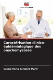 Caractérisation clinico-épidémiologique des onychomycoses