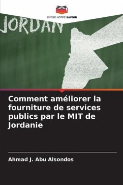 Comment améliorer la fourniture de services publics par le MIT de Jordanie - J. Abu Alsondos, Ahmad