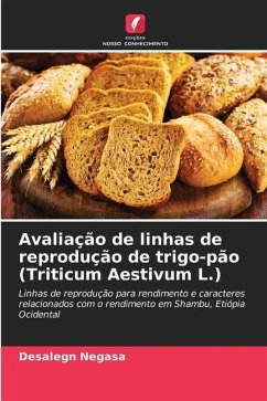 Avaliação de linhas de reprodução de trigo-pão (Triticum Aestivum L.) - Negasa, Desalegn