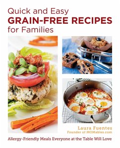 Quick and Easy Grain-Free Recipes for Families - Fuentes, Laura