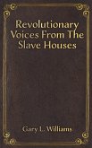 Revolutionary Voices from the Slave Houses