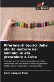 Riferimenti teorici delle abilità motorie nei bambini in età prescolare a Cuba