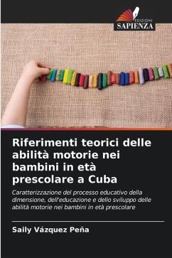 Riferimenti teorici delle abilità motorie nei bambini in età prescolare a Cuba - Vàzquez Peña, Saily