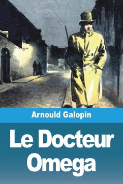 Le Docteur Omega - Galopin, Arnould