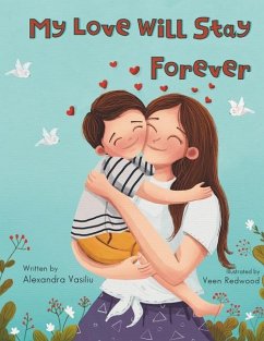 My Love Will Stay Forever - Vasiliu, Alexandra