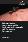 Epidemiologia molecolare della leishmaniosi viscerale nel Venezuela falconiano