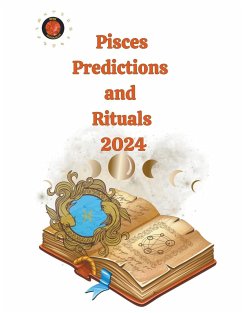 Pisces Predictions and Rituals 2024 - Rubi, Alina A; Rubi, Angeline