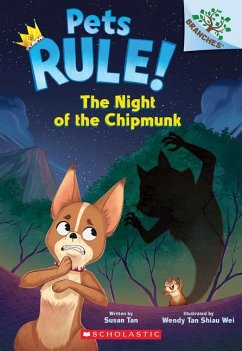 The Night of the Chipmunk: A Branches Book (Pets Rule! #6) - Tan, Susan