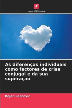 As diferenças individuais como factores de crise conjugal e da sua superação - Lapcevic, Bojan