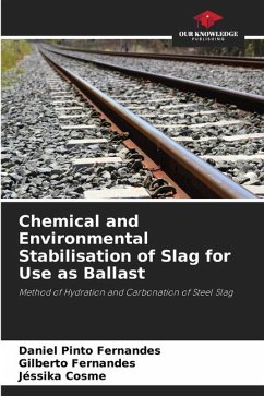 Chemical and Environmental Stabilisation of Slag for Use as Ballast - Pinto Fernandes, Daniel;Fernandes, Gilberto;Cosme, Jéssika