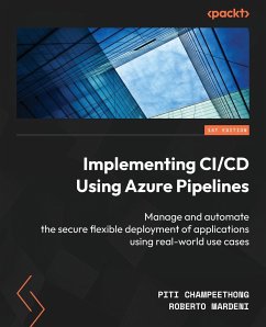 Implementing CI/CD Using Azure Pipelines - Champeethong, Piti; Mardeni, Roberto