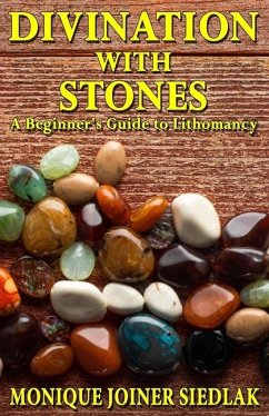 Divination with Stones - Joiner Siedlak, Monique